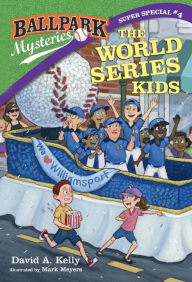 Free french ebooks download Ballpark Mysteries Super Special #4: The World Series Kids in English