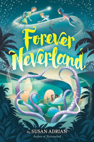 Title: Forever Neverland, Author: Susan Adrian