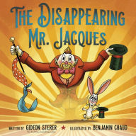 Title: The Disappearing Mr. Jacques, Author: Gideon Sterer