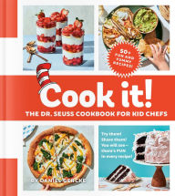 Free download ebooks in pdf Cook It! The Dr. Seuss Cookbook for Kid Chefs: 50+ Yummy Recipes in English DJVU RTF 9780525579595 by 