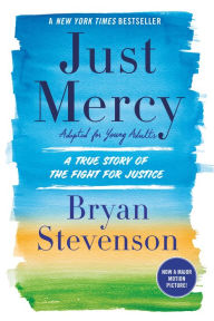 Title: Just Mercy (Adapted for Young Adults): A True Story of the Fight for Justice, Author: Bryan Stevenson