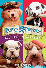 Title: Puppy Pirates: Set Sail for Adventure (Books 1-4), Author: Erin Soderberg