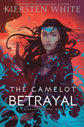 The Camelot Betrayal (Camelot Rising Trilogy Series #2)