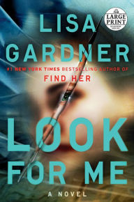 Title: Look for Me, Author: Lisa Gardner