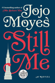 Title: Still Me: A Novel, Author: Jojo Moyes