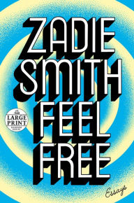 Title: Feel Free, Author: Zadie Smith
