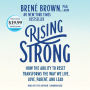 Rising Strong: How the Ability to Reset Transforms the Way We Live, Love, Parent, and Lead