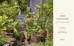 Alternative view 13 of The Side Gardener: Recipes & Notes from My Garden