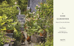 Alternative view 2 of The Side Gardener: Recipes & Notes from My Garden