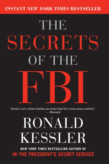 The Secrets of the FBI by Ronald Kessler, Paperback | Barnes & Noble®