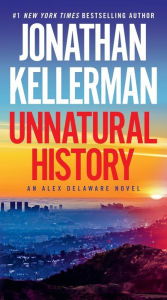 Title: Unnatural History (Alex Delaware Series #38), Author: Jonathan Kellerman