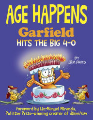 Title: Age Happens: Garfield Hits the Big 4-0, Author: Jim Davis