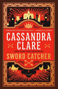 Title: Sword Catcher, Author: Cassandra Clare