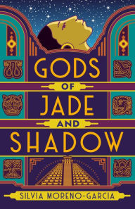 Free ebook downloads links Gods of Jade and Shadow by Silvia Moreno-Garcia 9780525620754 English version