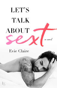 Title: Let's Talk About Sext, Author: Evie Claire