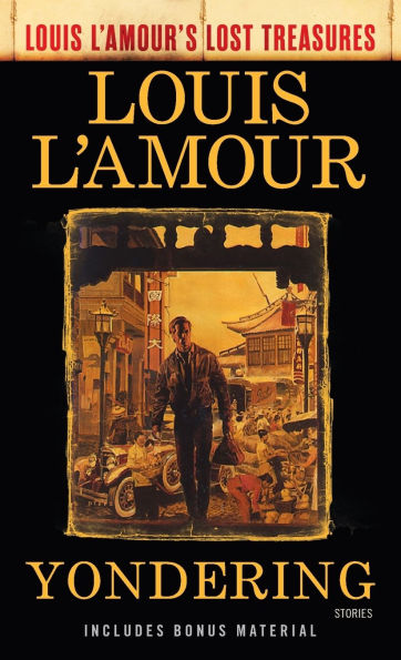 Yondering (Louis L'Amour's Lost Treasures): Stories