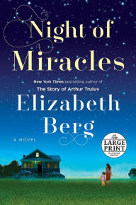 Title: Night of Miracles: A Novel, Author: Elizabeth Berg