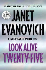 Title: Look Alive Twenty-Five (Stephanie Plum Series #25), Author: Janet Evanovich