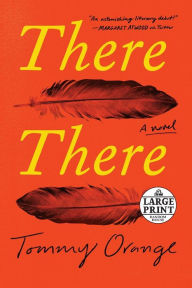 Title: There There, Author: Tommy Orange