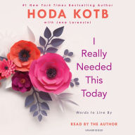 Title: I Really Needed This Today: Words to Live By, Author: Hoda Kotb