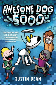 Title: Awesome Dog 5000 (Awesome Dog 5000 Series #1), Author: Justin Dean