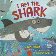 Title: I Am the Shark, Author: Joan Holub