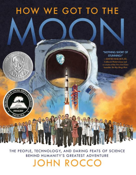 How We Got to The Moon: People, Technology, and Daring Feats of Science Behind Humanity's Greatest Adventure