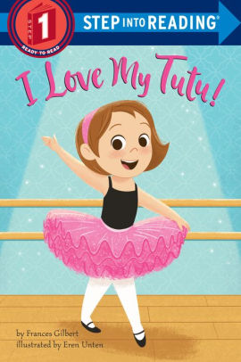 I Love My Tutu! by Frances Gilbert, Eren Unten |, Paperback ...