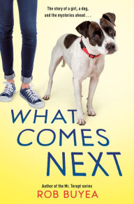 Free books online to download for kindleWhat Comes Next (English literature) iBook PDF CHM byRob Buyea