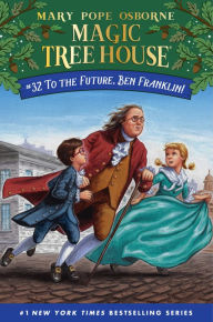 Pdf format ebooks free download To the Future, Ben Franklin! CHM ePub PDB by Mary Pope Osborne, AG Ford 9780525648321