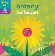 Title: Baby 101: Botany for Babies, Author: Jonathan Litton