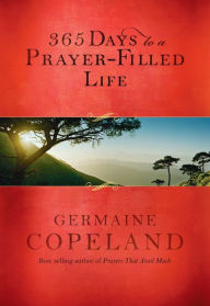 Title: 365 Days to a Prayer-Filled Life, Author: Germaine Copeland