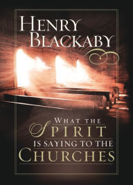 Title: What the Spirit Is Saying to the Churches, Author: Henry Blackaby