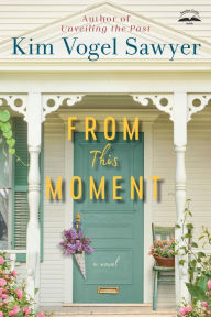 Free ebooks for ipad download From This Moment: A Novel by Kim Vogel Sawyer 9781432887346 