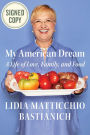 My American Dream: A Life of Love, Family, and Food (Signed Book)