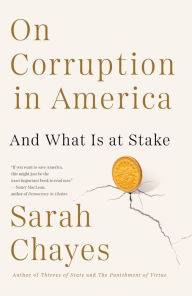 Title: On Corruption in America: And What Is at Stake, Author: Sarah Chayes