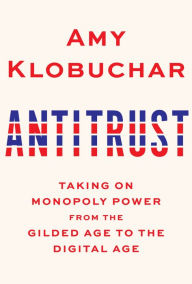 Amazon books audio downloads Antitrust: Taking on Monopoly Power from the Gilded Age to the Digital Age (English literature) 9780525563990 iBook by 