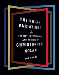 Free books pdf download The Nolan Variations: The Movies, Mysteries, and Marvels of Christopher Nolan (English Edition)