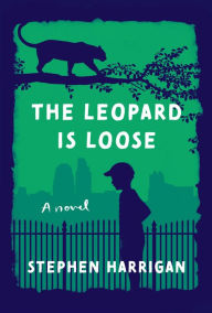 Read books online for free without download The Leopard Is Loose: A novel