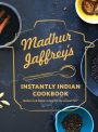 Madhur Jaffrey's Instantly Indian Cookbook: Modern and Classic Recipes for the Instant Pot®