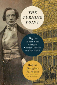 Free books in mp3 to download The Turning Point: 1851--A Year That Changed Charles Dickens and the World 9780525655947