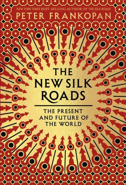 the New Silk Roads: Present and Future of World