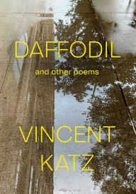 Title: Daffodil: And Other Poems, Author: Vincent Katz