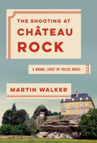 Amazon kindle ebooks download The Shooting at Chateau Rock by Martin Walker English version  9780525656654