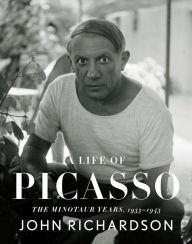 Title: A Life of Picasso IV: The Minotaur Years: 1933-1943, Author: John Richardson