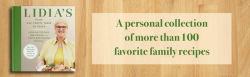 Alternative view 8 of Lidia's From Our Family Table to Yours: More Than 100 Recipes Made with Love for All Occasions: A Cookbook