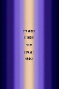 Title: Stranger by Night, Author: Edward Hirsch
