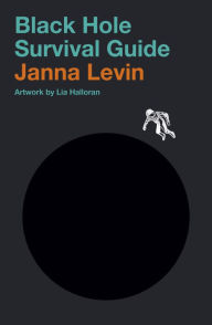 Title: Black Hole Survival Guide, Author: Janna Levin