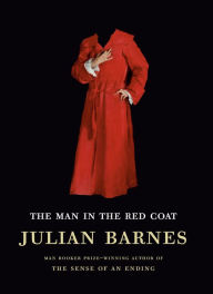 Mobi download ebooks The Man in the Red Coat by Julian Barnes