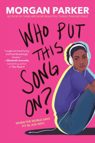 Title: Who Put This Song On?, Author: Morgan Parker